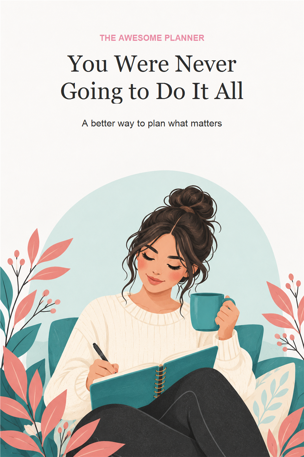 Pinterest pin for You Were Never Going to Do It All, featuring a woman with a teal planner and the article title